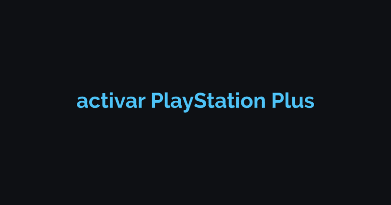 Cómo Activar PlayStation Plus en tu Cuenta Paso a Paso